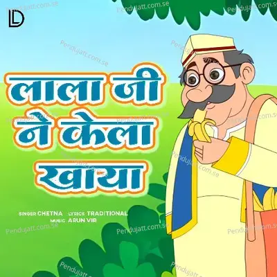 Lala Ji Ne Kela Khaya - Chetna album cover 