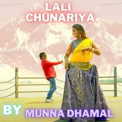 Lali Chunariya - Munna Dhamal album cover 