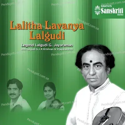 Janani Ninnu Vina - Reethigowla - Misra Chapu - Lalgudi G. Jayaraman album cover 