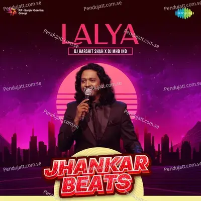 Lalya - Jhankar Beats - DJ Harshit Shah album cover 