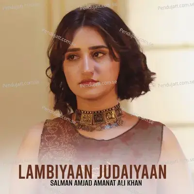 Lambiyaan Judaiyaan - Salman Amjad Amanat Ali Khan album cover 