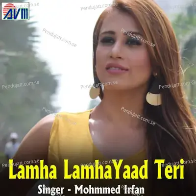 Lamha Lamha Yaad Teri - Mohmmed Irfan album cover 