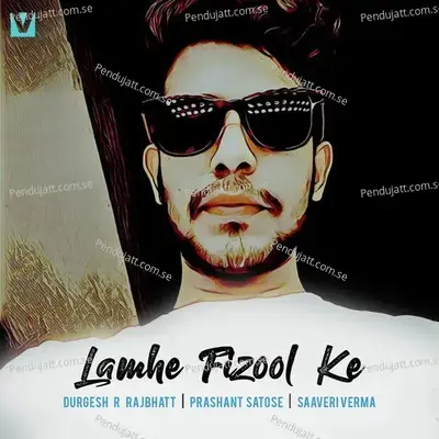 Lamhe Fizool Ke - Saaveri Verma album cover 