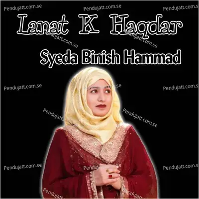 Lanat K Haqdar - Syeda Binish Hammad album cover 