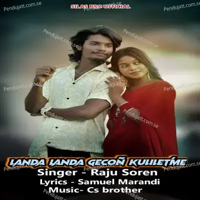 Landa Landa Gecon Kuliletme - Raju Soren album cover 