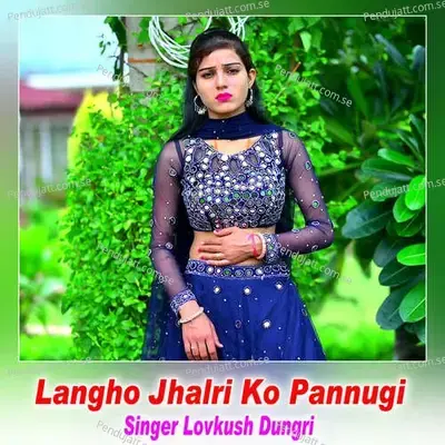 Langho Jhalri Ko Pannugi - Lovkush Dungri album cover 