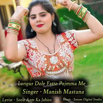 Langur Dole Fatte Pajmma Me - Sonam Studio