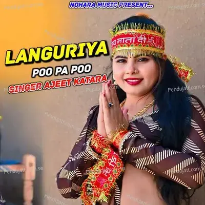 Languriya Poo Pa Poo - Ajeet Katara