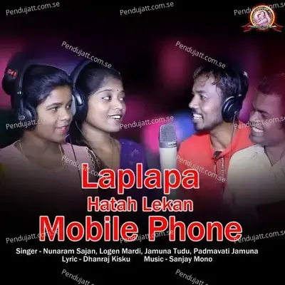 Laplapa Hatah Lekan Mobile Phone - Nunaram Sajan album cover 