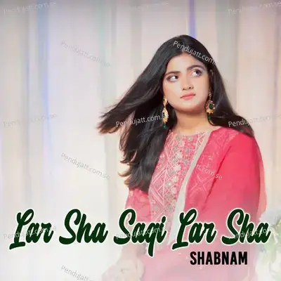 Lar Sha Saqi Lar Sha - Shabnam cover album