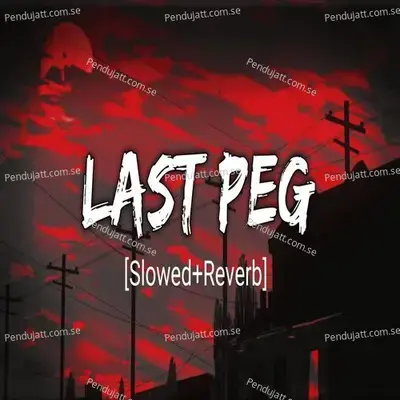 Last Peg mp3 song