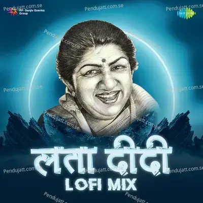 Tinhi Sanja Sakhe Milalya - Lofi - Lata Mangeshkar album cover 