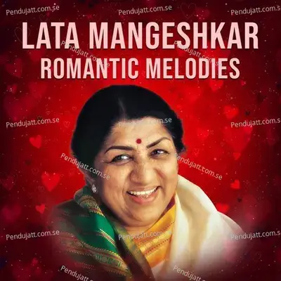 Lata Mangeshkar Romantic Melodies - Lata Mangeshkar cover album