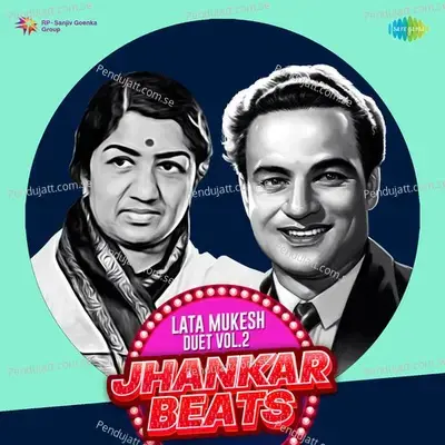 Lata - Mukesh Duet Vol 02 - Jhankar Beats - Hero And king Of Jhankar Studio cover album
