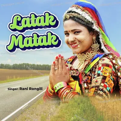 Latak Matak - Rani Rangili album cover 