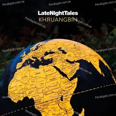 Late Night Tales  Khruangbin - Khruangbin cover album