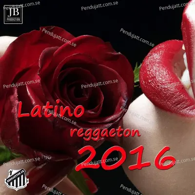 Latino Reggaeton 2016 - Various Artists cover album