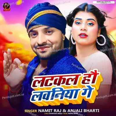 Latkal Hau Lawaniya Ge - Namit Raj album cover 