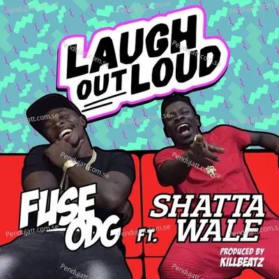 Laugh Out Loud - Fuse ODG album cover 