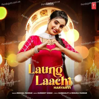 Laung Laachi - Renuka Panwar album cover 