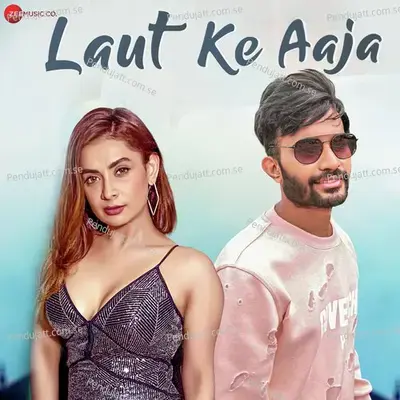 Laut Ke Aaja - Shahzad Ali album cover 