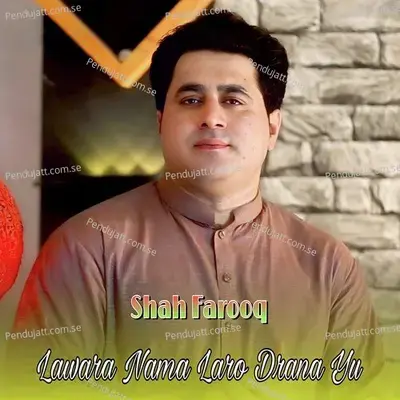 Lawara Nama Laro Drana Yu - Shah Farooq album cover 