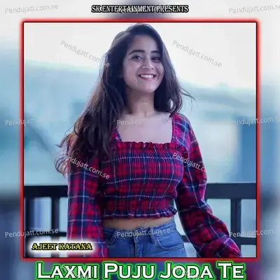 Laxmi Puju Joda Te - Amit Kumar