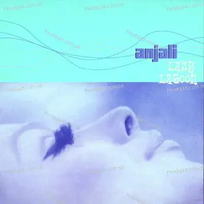 Lazy Lagoon - Anjali album cover 