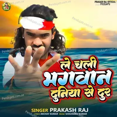 Le Chali Bhagawan Duniya Se Dur - Prakash Raj