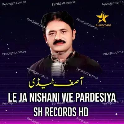 Le Ja Nishani We Pardesiya - Asif Tedi album cover 