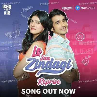 Le Jaa Zindagi mp3 song