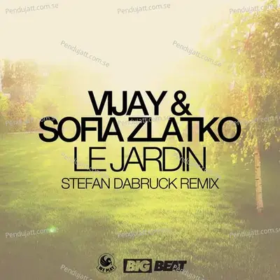 Le Jardin  Stefan Dabruck Remix  - Vijay