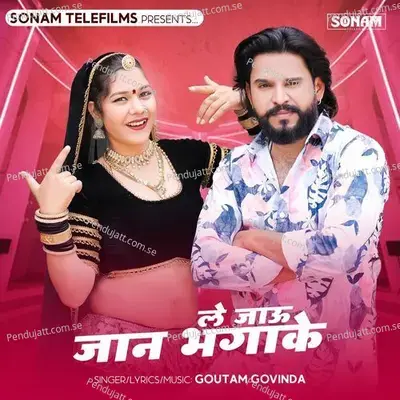 Le Jau Jaan Bhagake - Goutam Govinda album cover 