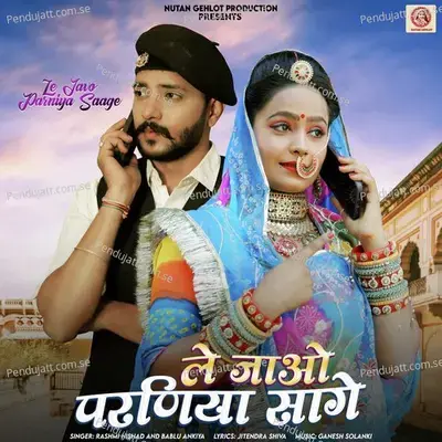 Le Javo Parniya Saage - Rashmi Nishad
