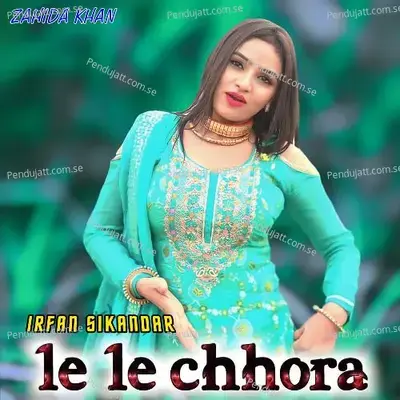 Le Le Chhora - Irfan Sikandar album cover 