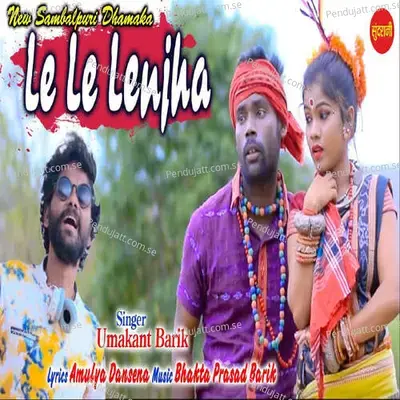 Le Le Lenjha - Amulya Dansena