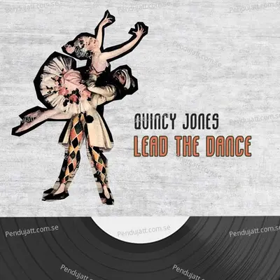 Lead The Dance - Quincy Jones cover album