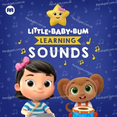 Learning Sounds - Little Baby Bum Nursery Rhyme Friends