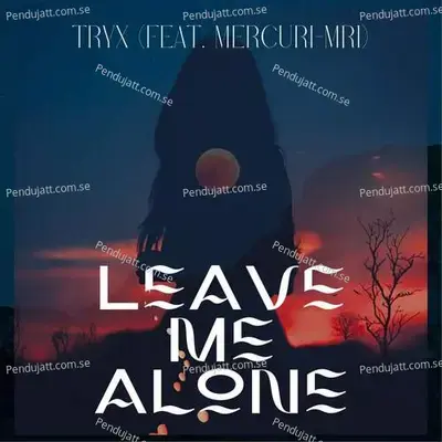 Leave Me Alone - Tryx album cover 