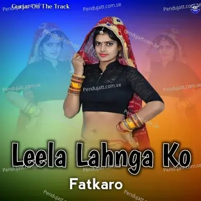 Leela Lahnga Ko Fatkaro - Ashok Chechi album cover 