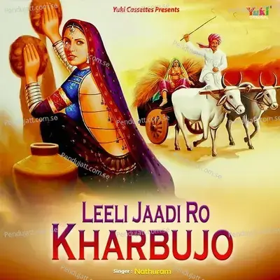 Leeli Jaadi Ro Kharbujo - Nathuram album cover 