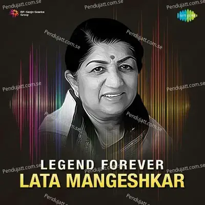 Legend Forever - Lata Mangeshkar - Various Artists