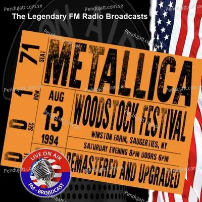 Legendary Fm Broadcasts - Woodstock Festival , Ny 13Th August 1994  - Metallica cover album