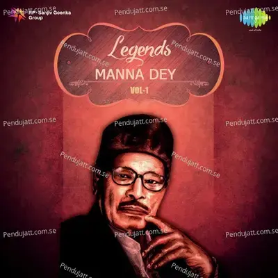 Legends - Manna Dey Vol. - 1 - Manna Dey