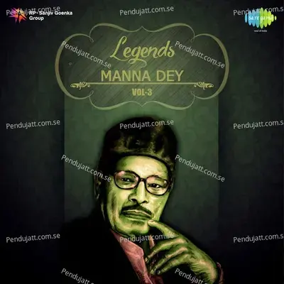 Legends - Manna Dey Vol. - 3 - Manna Dey
