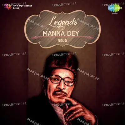 Legends - Manna Dey Vol. - 5 - Manna Dey cover album