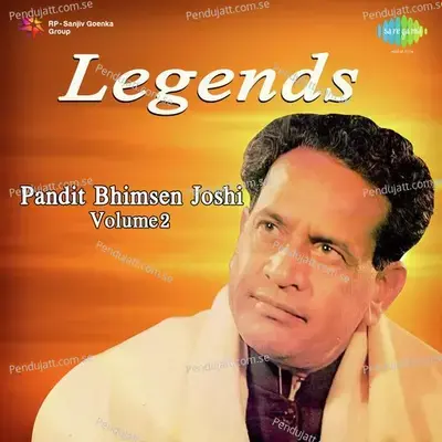 Legends Pandit Bhimsen Joshi,Vol. 2 - Traditional cover album