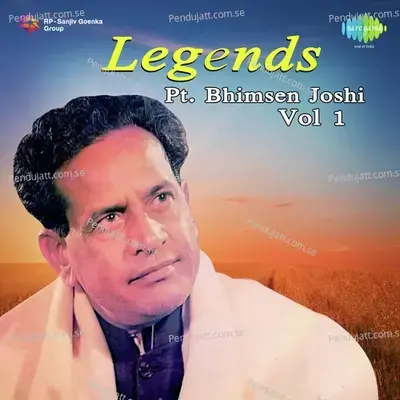 Legends - Pt Bhimsen Joshi Vol  - 1 - Pt. Bhimsen Joshi cover album