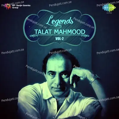 Legends - Talat Mahmood Vol. - 2 - Talat Mahmood