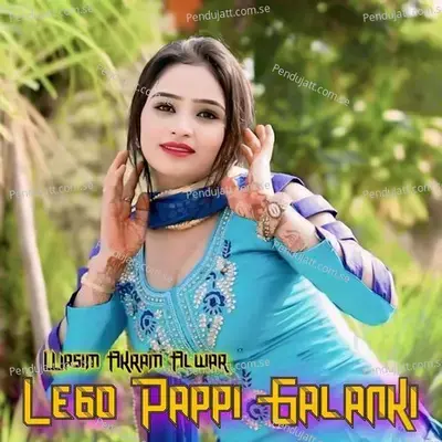 Lego Pappi Galanki - Wasim Akram Alwar album cover 